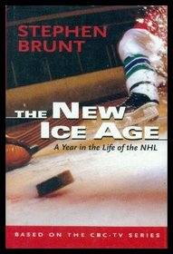 The New Ice Age: A Year in the Life of the Nhl