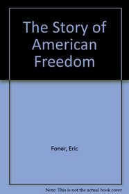 The Story of American Freedom