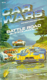 Battle Road (Car Wars Adventure Gamebook, No 1)
