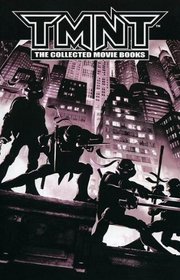TMNT: The Collected Movie Books (July 2007)