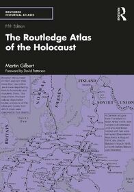 The Routledge Atlas of the Holocaust (Routledge Historical Atlases)