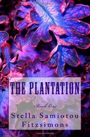 The Plantation: Book One (Volume 1)