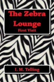 The Zebra Lounge First Visit