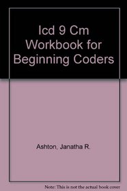 ICD-9-CM Workbook for Beginning Coders, 2002 Revised Edition (Includes Answer Key)