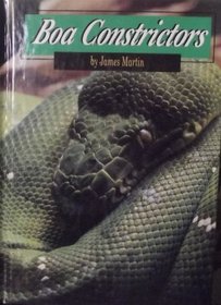 Boa Constrictors: And Other Boas (Snakes)