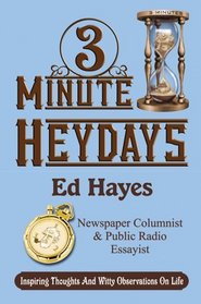 3-Minute Heydays: Inspiring Thoughts and Witty Observations on Life