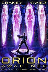 Orion Awakened (Orion Colony, Bk 3)