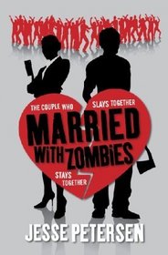 Married with Zombies (Living with the Dead, Bk 1)