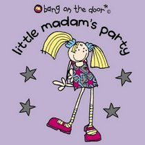 Little Madam's Party: Bk. 2 (Bang on the Door)