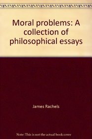 Moral problems: A collection of philosophical essays