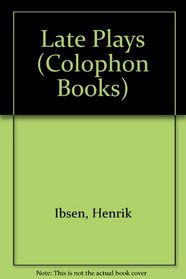 Late Plays (Colophon Books)