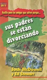 Auxilio Para los Amigos Que Sufren Porque Sus Padres Se Estan Divorciando = My Friend Is Struggling with Divorce of Parents (Auxilio Para los Amigos Que Sufren Porque...) (Spanish Edition)