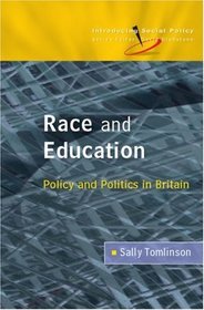 Race and Education: Policy and Politics in Britain (Introducing Social Policy)