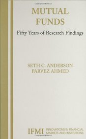 Mutual Funds: Fifty Years of Research Findings (Innovations in Financial Markets and Institutions)