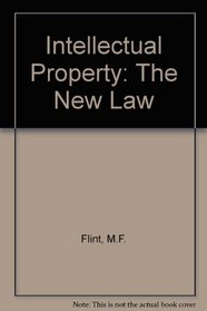 Intellectual property--the new law: A guide to the Copyright, Designs and Patents Act 1988