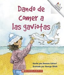 Dando De Comer a Las Gaviotas / Feeding the Gulls (Rookie Espanol) (Spanish Edition)