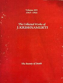 The Collected Works of J. Krishnamurti: 1965-1966 : The Beauty of Death