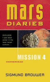 Mission 4: Hammerhead (Mars Diaries)