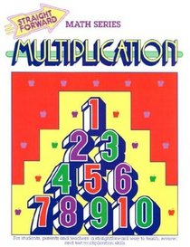 Multiplication (Straight Forward Math Series)