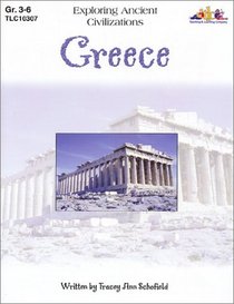 Exploring Ancient Civilizations: Greece (Exploring Ancient Civilizations)