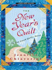 The New Year's Quilt (Elm Creek Quilts, Bk 11) (Large Print)