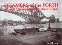 Steamers of the Forth: Ferry Crossings and River Sailings v. 1