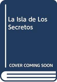 La Isla de Los Secretos (Spanish Edition)