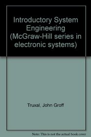 Introductory System Engineering (McGraw-Hill series in electronic systems)
