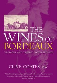 The Wines of Bordeaux: Vintages and Tasting Notes 1952-2003