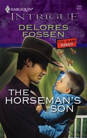 The Horseman's Son (Five-Alarm Babies, Bk 5) (Harlequin Intrigue, No 1050)