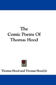 The Comic Poems Of Thomas Hood