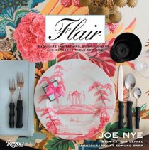 Flair: Exquisite Invitations, Lush Flowers, and Gorgeous Table Settings