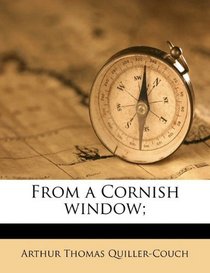 From a Cornish window;