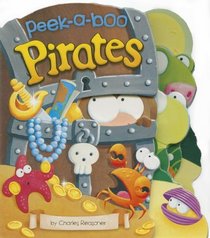 Peek-a-Boo Pirates (Charles Reasoner Peek-a-Boo Books)