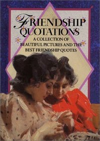 Friendship Quotations (Quotations Books)