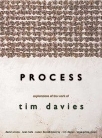 Process: Explorations of the Work of Tim Davies