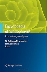 Encyclopedia of Schizophrenia: Focus on Management Options