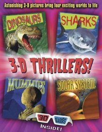 3-D Thrillers : Dinosaurs, Sharks, Mummies, and Outer Space