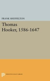 Thomas Hooker, 1586-1647 (Princeton Legacy Library)