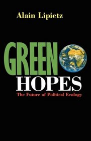 Green Hopes: The Future of Political Ecology