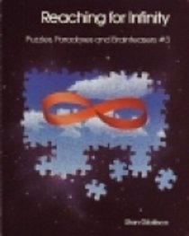 Reaching for Infinity: Puzzles, Paradoxes and Brainteasers No. 3