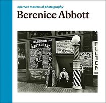 Berenice Abbott (Aperture Masters of Photography, No 9)