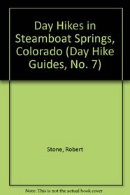 Day Hikes in Steamboat Springs (Day Hike Guides, No. 7)