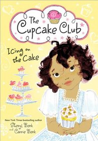 Icing on the Cake (The Cupcake Club, Bk 4)