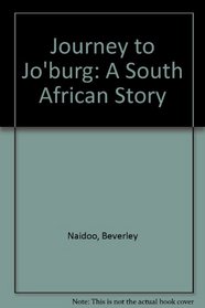 Journey to Jo'burg: A South African Story