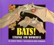 Bats!: Strange and Wonderful (Strange and Wonderful)