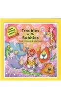 Troubles With Bubbles (New Reader (Pokeweed Press))