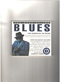 The Best of the Blues: The Essential Cd Guide (The Essential CD Guides)