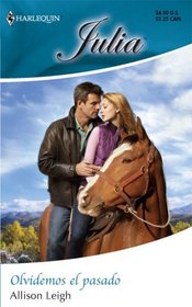 Olvidemos El Pasado: (Let's Forget The Past) (Harlequin Julia (Spanish)) (Spanish Edition)