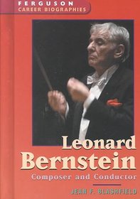 Leonard Bernstein: Composer and Conductor (Ferguson Career Biographies)